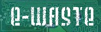 E-Waste