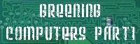 Greening PCs part1